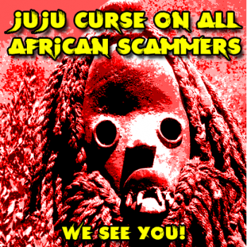 The West African JuJu Curse On All Scammers From Africa