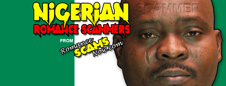 Nigerian Romance Scammers Page by Romance Scams Now™