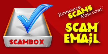 ScamBox™ - Scam Emails Page by Romance Scams Now™
