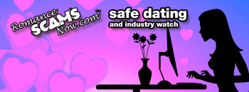 Romances Scams Now Safe Dating and Industry Watch Page