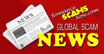 Romance Scams Now™ News About Scams & Scammers™
