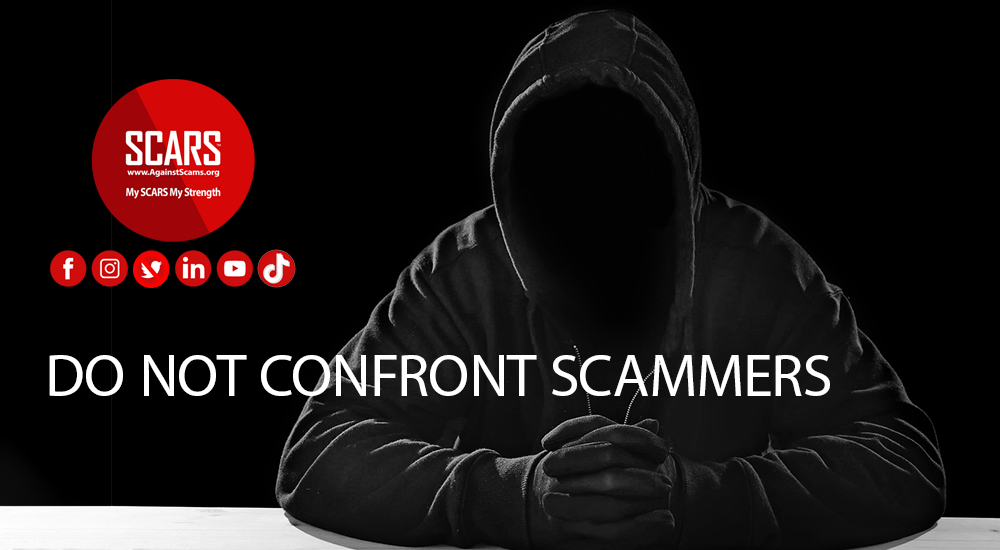 Do Not Confront Scammers Or Criminals