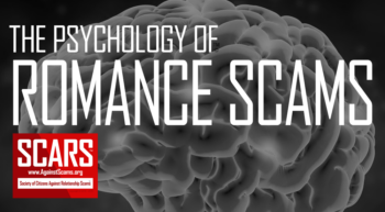 The Psychology of Romance Scams & Scam Victims - a SCARS Series on RomanceScamsNOW.com