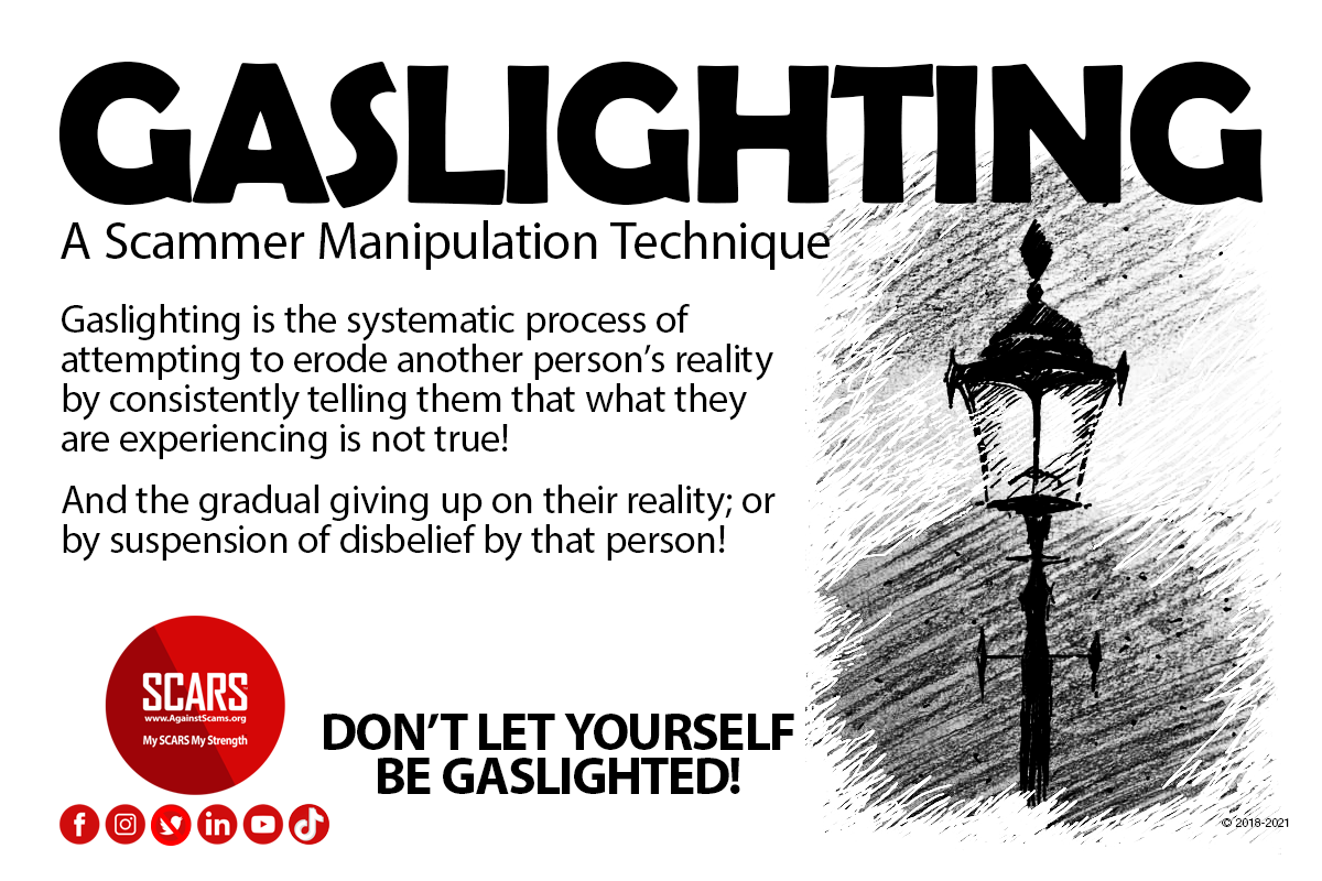 Paradoxical Persuasion - A Scammer Psychological Manipulation Technique 2023 gaslighting disbelief Gasslighting - A Scammer Manipulative Technique - on SCARS RomanceScamsNOW.com