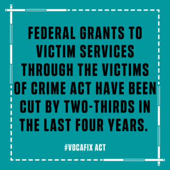 An Urgent Call For Action To Save Victims' Services - #VOCAfix - Act On July 14th - Part 2 [UPDATED - SUCCESS] 3