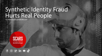 Synthetic Identity Fraud - Hurts-Real-People - on RomanceScamsNOW.com