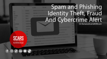 Phishing Scams & Attacks - Information & Identity Theft Fraud - on RomanceScamsNOW.com