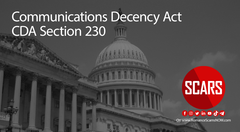 Communications Decency Act CDA Section 230 - a SCARS Series on RomanceScamsNOW.com