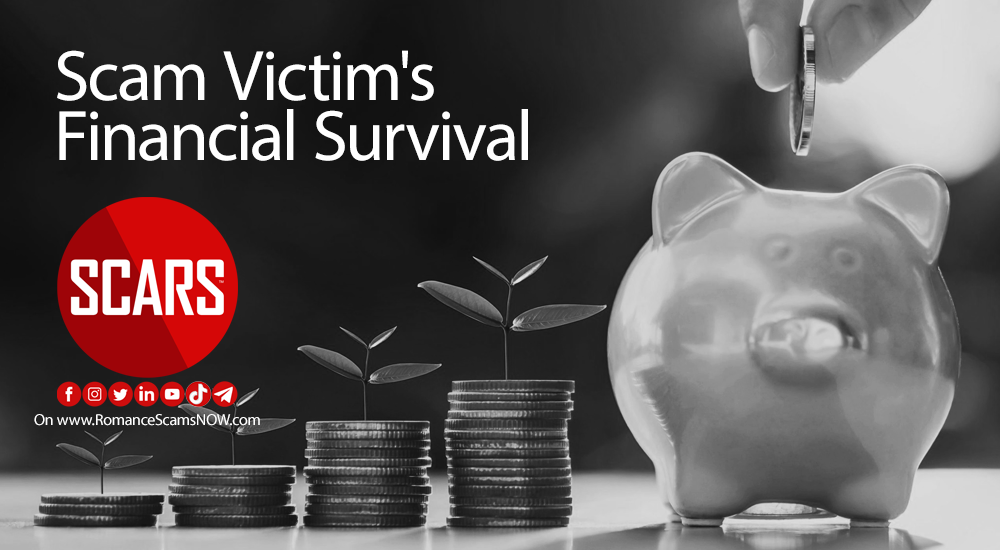 New Scam Victim's Financial Survival - a SCARS Series on RomanceScamsNOW.com
