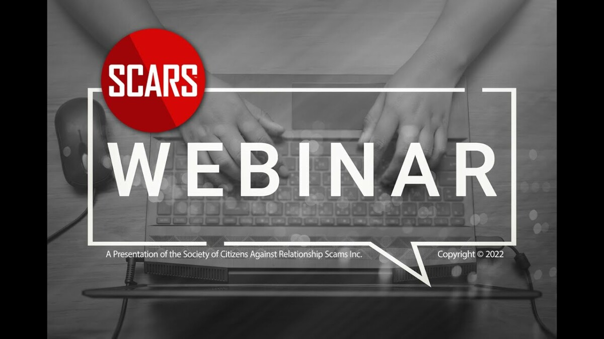 SCARS Webinar: Romance Scams Life Cycle [VIDEO] 6