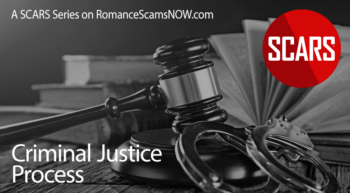 Criminal Justice Process - on RomanceScamsNOW.com
