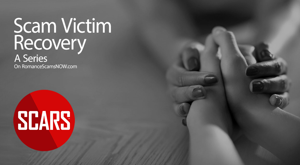 Scam Victim Recovery & Scam Victim Support Groups - A Series - On RomanceScamsNOW.com