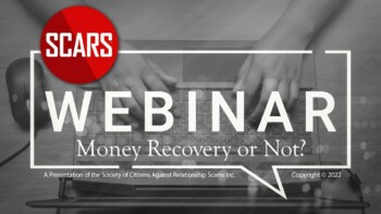 SCARS Webinar: Money Recovery or Not? – August 6, 2022 [VIDEO] 1