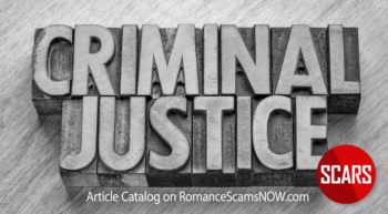 Criminal Justice Process - on RomanceScamsNOW.com