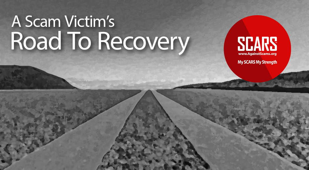 Scam Victim's Road to Recovery - a SCARS Series on RomanceScamsNOW.com