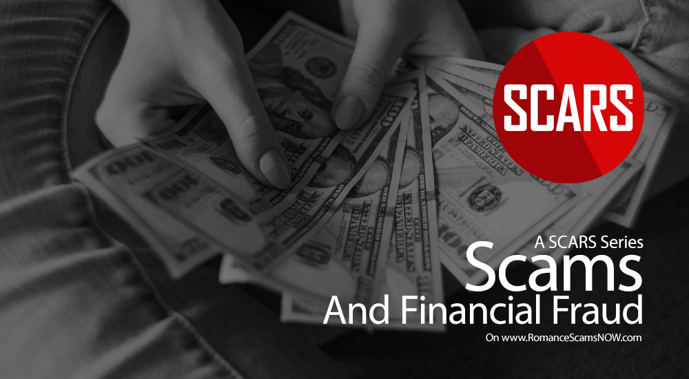 Online Scams & Financial Fraud including Romance Scams - a SCARS Series on RomanceScamsNOW.com