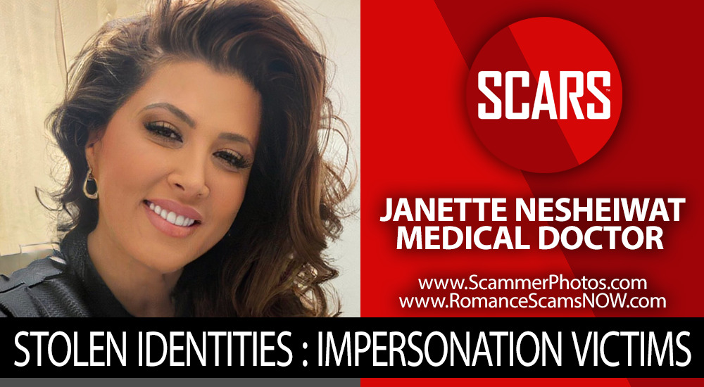 Dr. Janette Nesheiwat - Another Stolen Identity Used To Scam Men - on RomanceScamsNOW.com