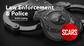 Law Enforcement & Police - Article Catalog - on RomanceScamsNOW.com