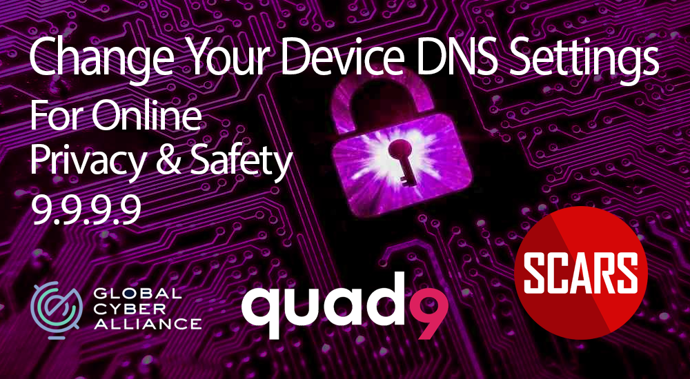 Online Safety - Change Your Device's DNS Setting For Cybersecurity - 2024 - on SCARS RomanceScamsNOW.com