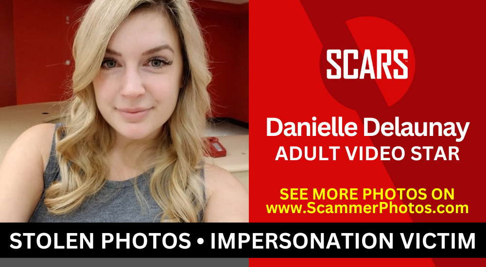 Danielle Delaunay/Danielle Genevieve - Stolen Identity/Stolen Photos - Impersonation Victim UPDATED 2024