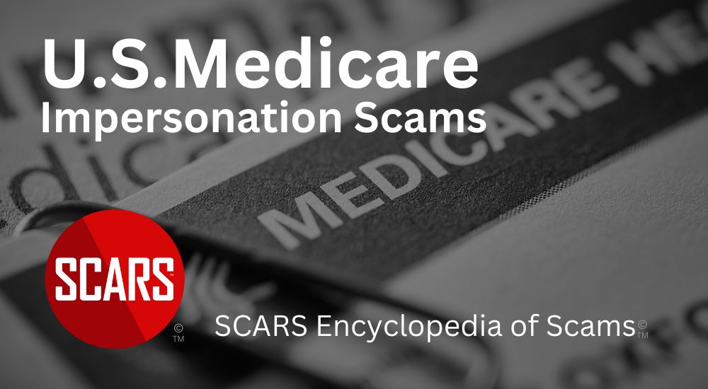 Medicare Impersonation Scams - Scam Basics - 2024 - on SCARS Encyclopedia of Scams