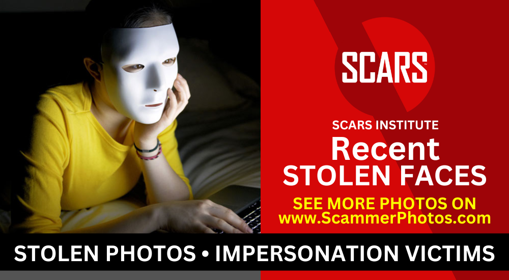 Recent Stolen Faces - 2024-1 - on SCARS Institute Encyclopedia of Scams RomanceScamsNOW.com