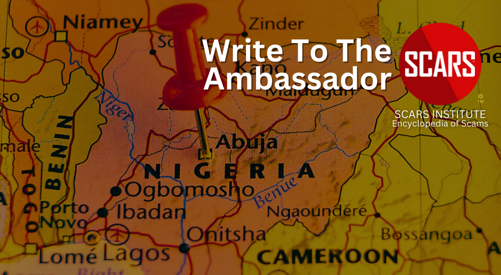 Find Your Voice: Tell Nigeria's Ambassador What You Think! - 2024 - on SCARS Institute Encyclopedia of Scams