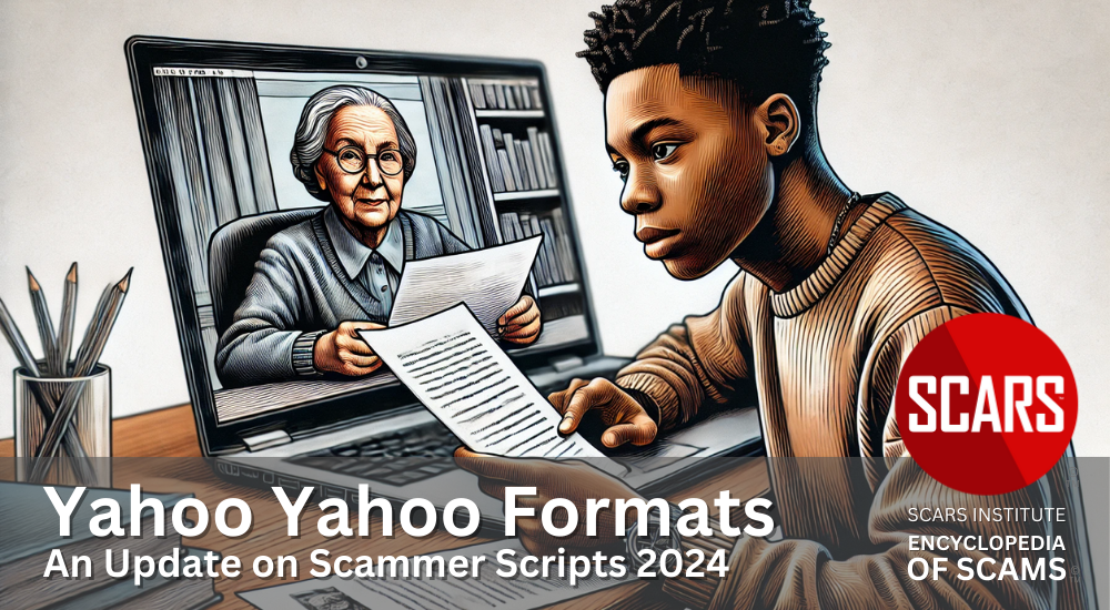 Yahoo Yahoo Formats - Relationship/Romance Scam Scammer Scripts - 2024 - on SCARS Institute Encyclopedia of Scams