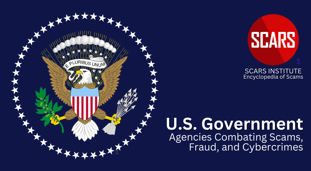 Fighting Scams, Fraud, and Cybercrimes in the United States Government - Updated 2025 - on the SCARS Institute RomanceScamsNOW.com - the Encyclopedia of Scams™