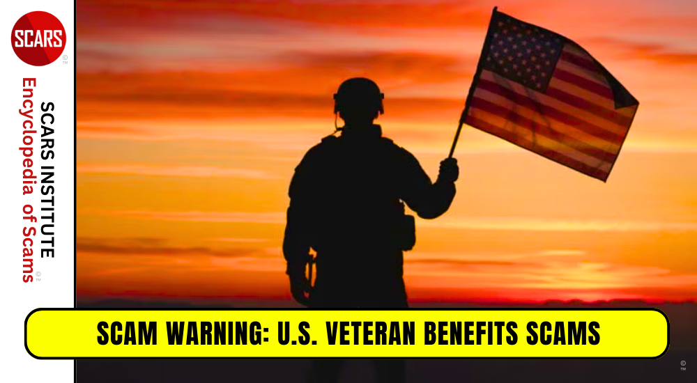 U.S. Veterans Benefits Scams - 2026 - on the SCARS Institute RomanceScamsNOW.com - the Encyclopedia of Scams™